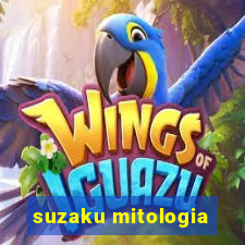 suzaku mitologia